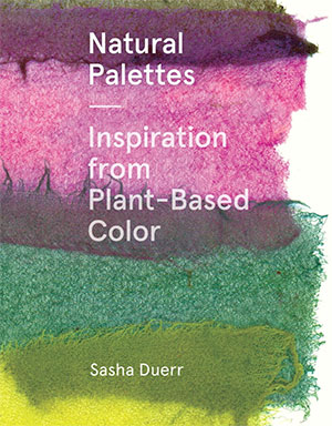 "Natural Palettes" by Sasha Duerr